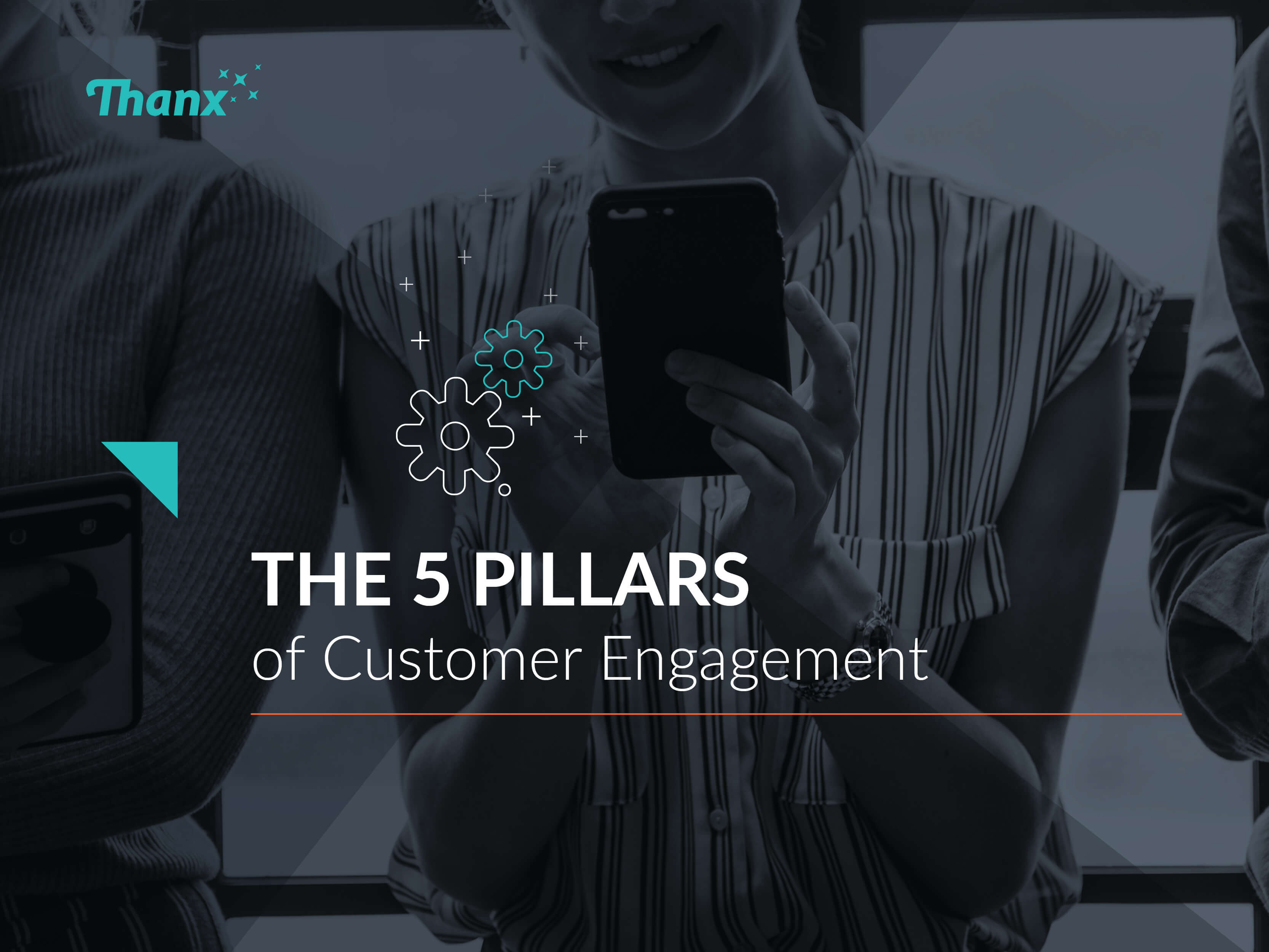 The 5 Pillars of Customer Engagement Marketing The 5 Pillars of Customer Engagement Marketing